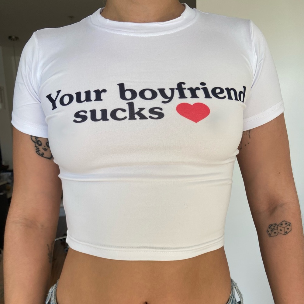 your boyfriend sucks graphic tee <3 NWT